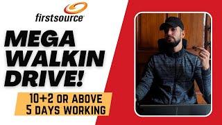 First Source Mega Walkin Drive  10+2 Or Above Eligible  Freshers Are Eligible  5 Days Working Job