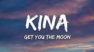 Kina - get you the moon Lyrics ft. Snow