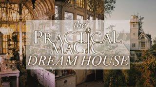 Lets talk about the PRACTICAL MAGIC HOUSE