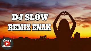 DJ  SANTAI SLOW REMIX ENAK MANTAP JIWA 2018