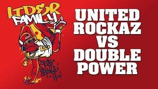 United Rockas vs Double Power  Lider Family Battle final