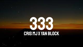 Cris Mj x Yan Block - 333 LetraLyrics