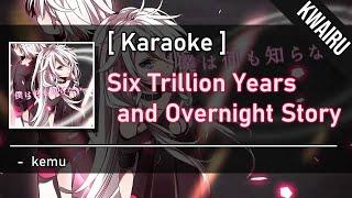 Karaoke Six Trillion Years and Overnight Story - kemu