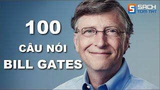 100 Câu nói của Bill Gates làm Thức Tỉnh thế hệ trẻ BẢN MỚI