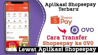 Terbaru Melalui Aplikasi Shopeepay  Cara Transfer Shopeepay Ke Ovo