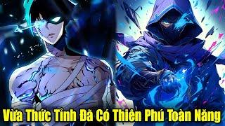 FULL BỘ END TRUYỆN  Vừa Thức Tỉnh Ta Đã Có Thiên Phú Cấp SSS Toàn Năng  Review Truyện Tranh