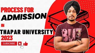 Process For ADMISSION In THAPAR UNIVERSITY 2023