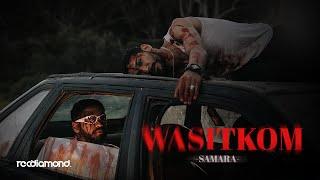 Samara - Wasitkom Official Music Video