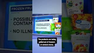 Frozen fruit recall at Walmart Target Trader Joe’s &more... #shorts #foryou #news #recall #fruit