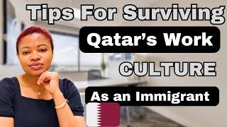 Tips For Surviving Qatars Workplace As An Immigrant