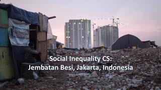 Social Inequality CS - Jembatan Besi Jakarta A-Level Geography