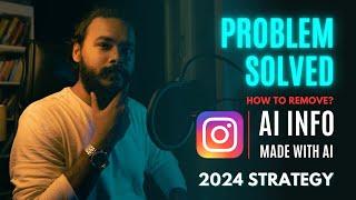 How to Fix or remove AI Info tag from Instagram  Made with AI  2024 Instagram Strategy