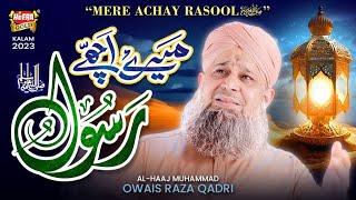 Owais Raza Qadri  Mere Achay Rasool  New Naat 2023  Ramadan Kareem  Official Video  Heera Gold