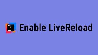 Intellij IDEA - How to enable LiveReload