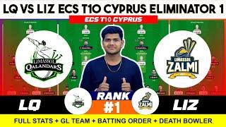 LQ vs LIZ  LQ vs LIZ Prediction  LQ VS LIZ 57TH ECS T10 CYPRUS MATCH