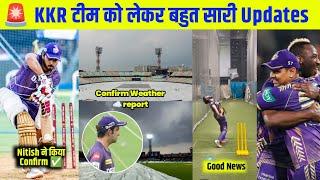  KKR vs MI Weather Report  KKR Big Updates  Nitish Rana Confirm  IPL 2024