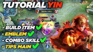 TUTORIAL HERO YIN MOBILE LEGENDS  HOW TO PLAY HERO YIN MOBILE LEGENDS TIPS HERO YIN ML