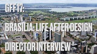 GFF17 Interview with Brasilia Life After Design director Bart Simpson