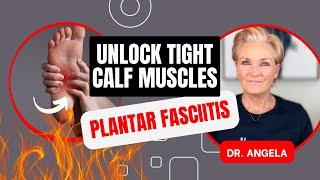 Unlock Tight Calf Muscles & Fix Plantar Fasciitis