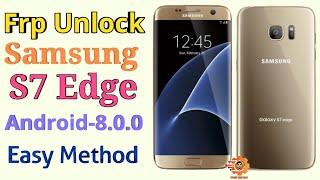 Samsung S7 Edge SM-G935F Remove Google AccountFrp Unlock Android. 8.0.0 Easy Method.