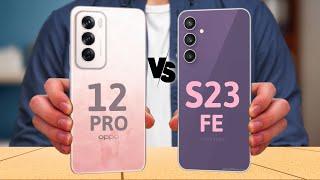 OPPO Reno 12 Pro Vs Samsung Galaxy S23 FE