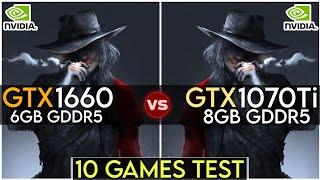 GTX 1660 vs GTX 1070 Ti  Test In 10 Games  Which Is Better Gpu To Spend Money?