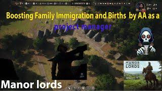 Manor Lords #4  lets Manage  - Boosting Family Immigration and Births