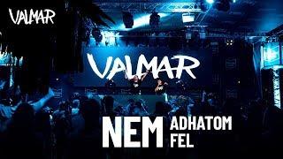 VALMAR - NEM ADHATOM FEL OFFICIAL MUSIC VIDEO