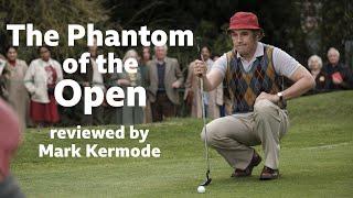 The Phantom of the Open reviewed by Mark Kermode