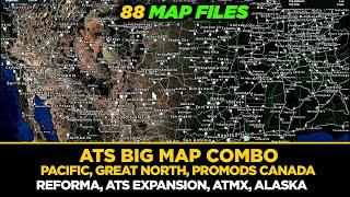 ATS 1.50 Big Map Combo - Promods Alaska Reforma ATMX Pacific ATS Expansion and Many more maps