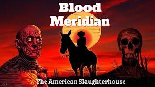 The Greatest Terrible Book Ever Made - The Story too Disturbing to be a Movie Blood Meridian