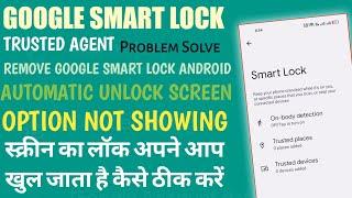 Solve Automatic Unlock Screen Problem OppoRealmeRedmiVivoSamsung  Remove Google Smart Lock