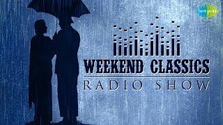 Weekend Classic Radio Show Monsoon Special  Mere Khwabon Mein  Lagi Aaj Sawan Ki