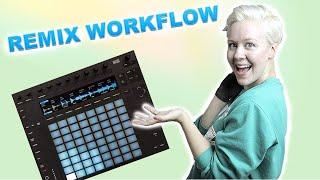 How To Remix With Ableton & Push 2 Workflow