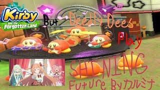Kirby and The Forgotten Land but the Deedly Dees play Shining Future by Carmina