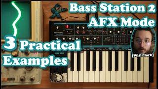 Bass Station 2  AFX Mode  3 Practical Examples