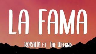 ROSALÍA The Weeknd - LA FAMA LyricsLetra