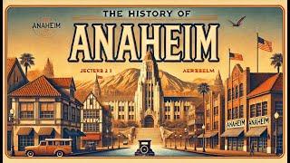 History of Anaheim Documentary