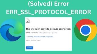 Solved How To Fix Error ERR SSL PROTOCOL ERROR In The Browser
