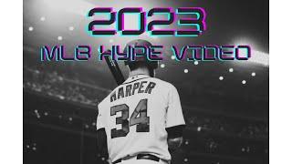 2023 MLB HYPE VIDEO -  Glorious