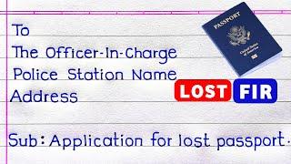 How to Write an Application to Police Station For Loss of Passport  Passport Lost Complaint Letter