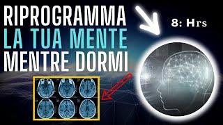 8 Ore di Riprogrammazione Mentale Mentre Dormi  Attiva la Legge di Attrazione nel Sonno