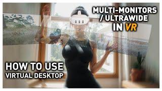 How to use Multi-Monitors  Ultrawides in VR Virtual Desktop