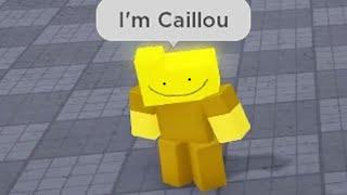 Making people sing the Caillou Theme Song then blowing them up