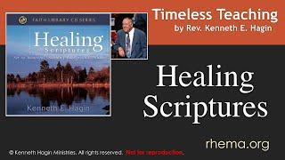 HEALING SCRIPTURES    Rev. Kenneth E. Hagin