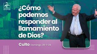 ¿Cómo podemos responder al llamamiento de Dios?  Culto dominical 28-01-2024 1100 a.m.