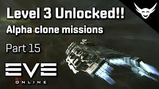 EVE Online - Got Level 3 missions - Alpha Missions Part 15