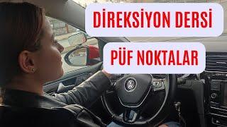 Direksiyon Dersi için Bu PÜF NOKTALARI Bilin   #direksiyondersi #direksiyonsınavı