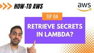 How to Retrieve Secrets in AWS Lambda?