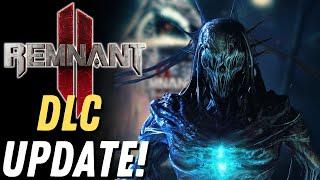 Remnant 2 DLC Tease and New FREE Update